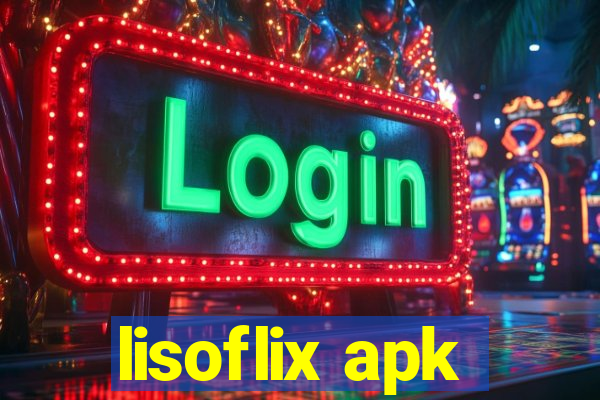 lisoflix apk